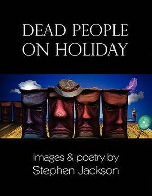 Dead People on Holiday de Stephen Jackson