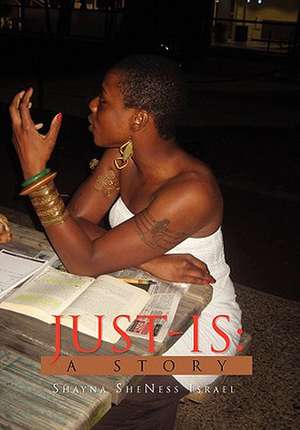 Just-Is de Shayna Israel Sheness