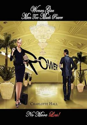 Women Give Men Too Much Power de Charlotte Hall