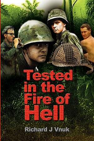 Tested in the Fire of Hell de Richard J. Vnuk