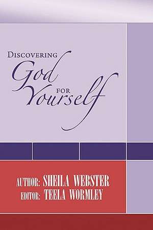 Discovering God for Yourself de Sheila Webster