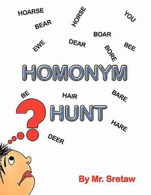 Homonym Hunt de MR Sretaw