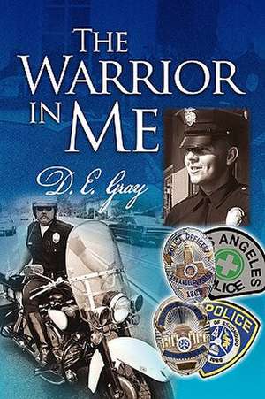 The Warrior in Me de D. E. Gray