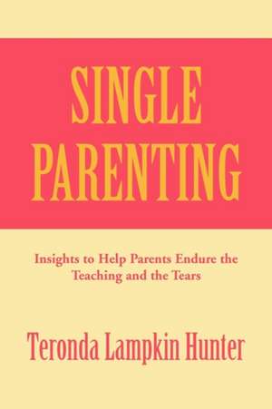 Single Parenting de Teronda Lampkin Hunter