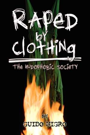 Raped by Clothing de Guido Nigro