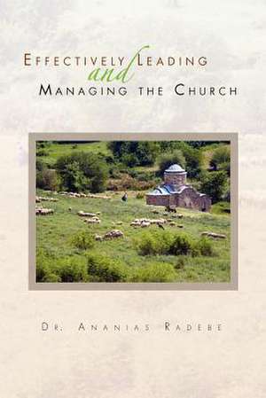 Effectively Leading and Managing the Church de Ananias Radebe