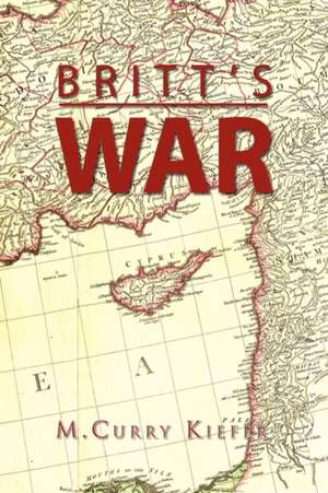 Britt's War de M. Curry Kiefer