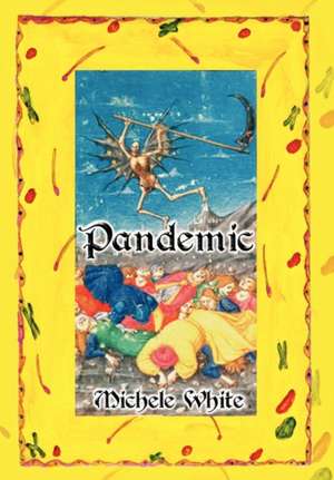 Pandemic de Michele C. White