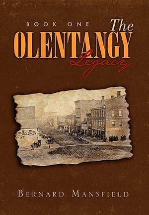 The Olentangy Legacy de Bernard Mansfield