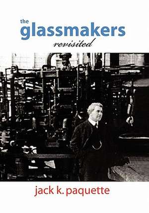 Paquette, J: Glassmakers, Revisited