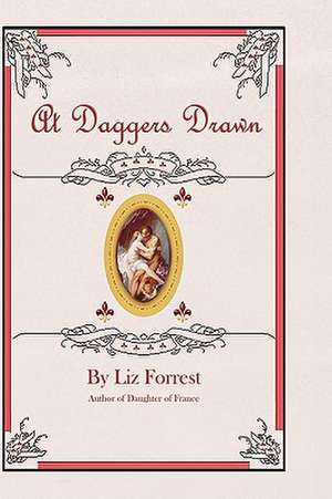 At Daggers Drawn de Liz Forrest