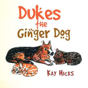 Dukes the Ginger Dog de Kay Hicks