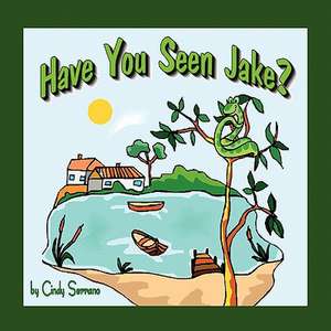 Have You Seen Jake? de Cindy Serrano