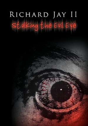 Stalking the Evil Eye de Richard II Jay