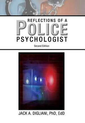 Reflections of a Police Psychologist de Jack Digliani