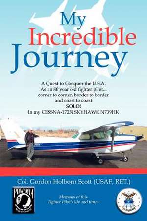 My Incredible Journey de Ret ). Col Gordon Holborn Scott (Usaf