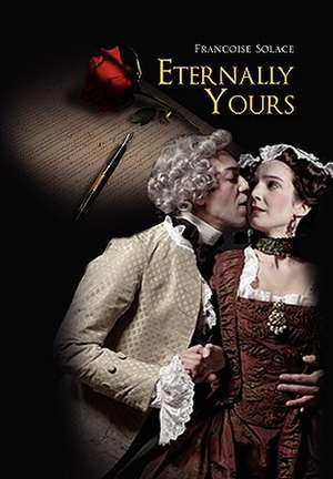 Eternally Yours de Francoise Solace