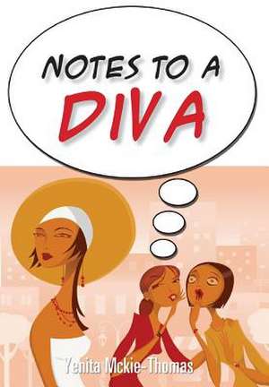 Notes to a Diva de Yenita Mckie-Thomas