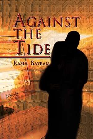 Against the Tide de Rasul Bayram