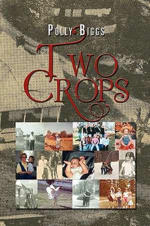 Two Crops de Polly Biggs