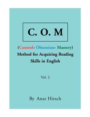 C. O. M Method for Acquiring Reading Skills in English - Vol. 2 de Anat Hirsch