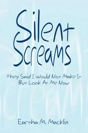 Silent Screams de Eartha M. Macklin