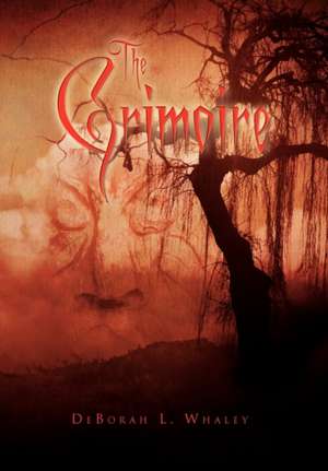 The Grimoire de Deborah L. Whaley