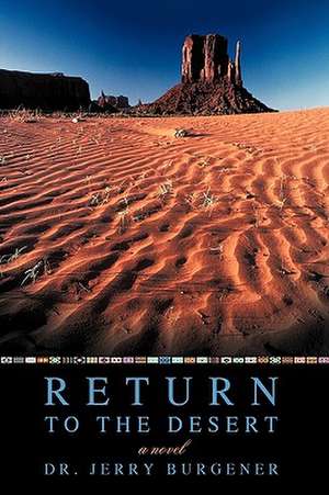 Return to the Desert de Jerry Burgener