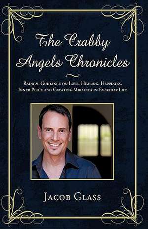 The Crabby Angels Chronicles de Glass Jacob Glass