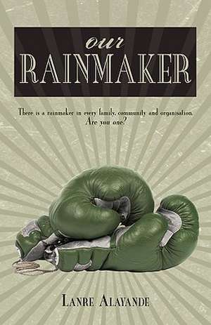 Our Rainmaker de Alayande Lanre Alayande
