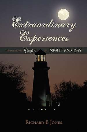 Extraordinary Experiences de B. Jones Richard B. Jones