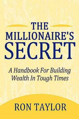 The Millionaire's Secret de Taylor Ron Taylor