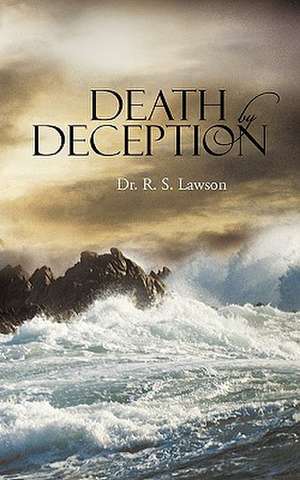 Death by Deception de R. S. Lawson