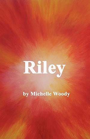 Riley de Woody Michelle Woody