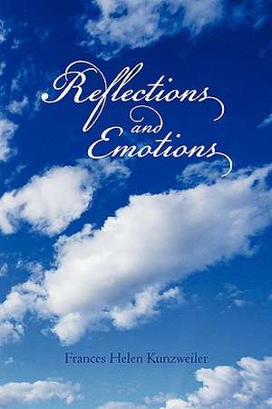 Reflections and Emotions de Helen Kunzweiler Frances Helen Kunzweiler