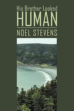 His Brother Looked Human de Stevens Noel Stevens