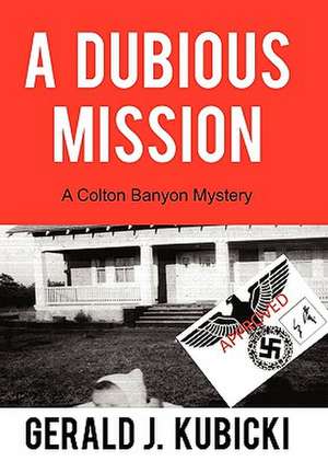 A Dubious Mission de Gerald J. Kubicki