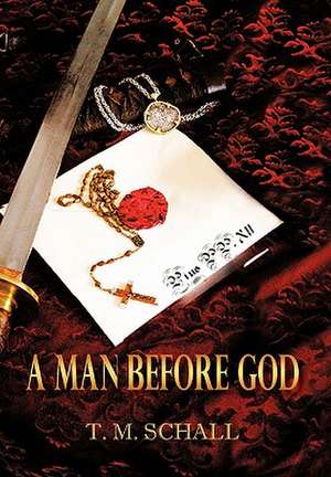 A Man Before God de T. M. Schall