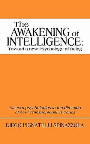 The Awakening of Intelligence de Diego Pignatelli Spinazzola