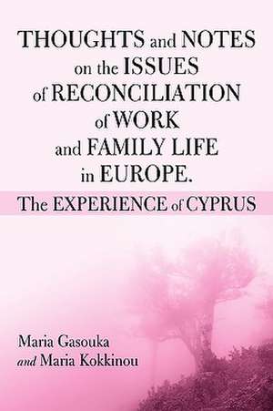 Thoughts and Notes on the Issues of Reconciliation of Work and Family Life in Europe. the Experience of Cyprus de Maria Gasoukan