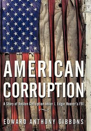 American Corruption de Edward Anthony Gibbons