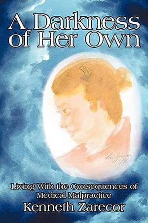 A Darkness of Her Own de Kenneth Zarecor