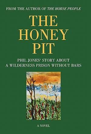 The Honey Pit de Phil Jones