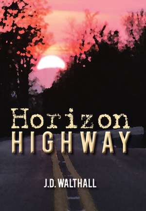 Horizon Highway de J. D. Walthall