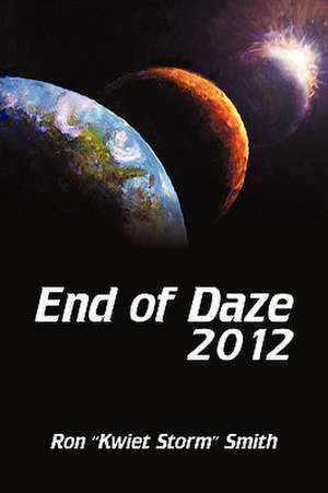 End of Daze 2012 de Ron "Kwiet Storm" Smith