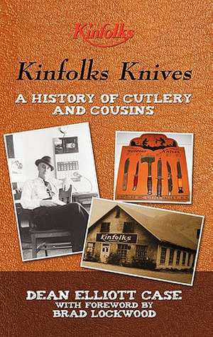 Kinfolks Knives de Dean Elliott Case