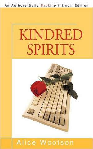 Kindred Spirits de Alice Wootson