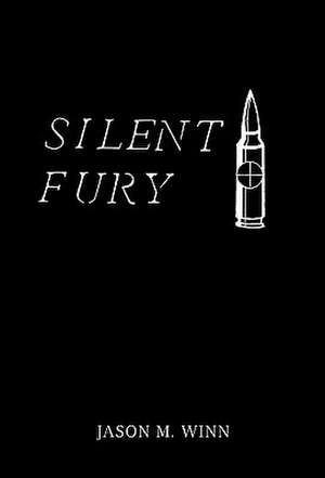 Silent Fury de Jason M. Winn