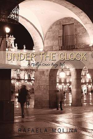 Under the Clock de Rafaela Molina