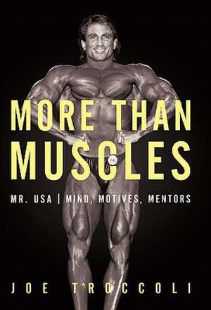 More Than Muscles de Joseph Troccoli